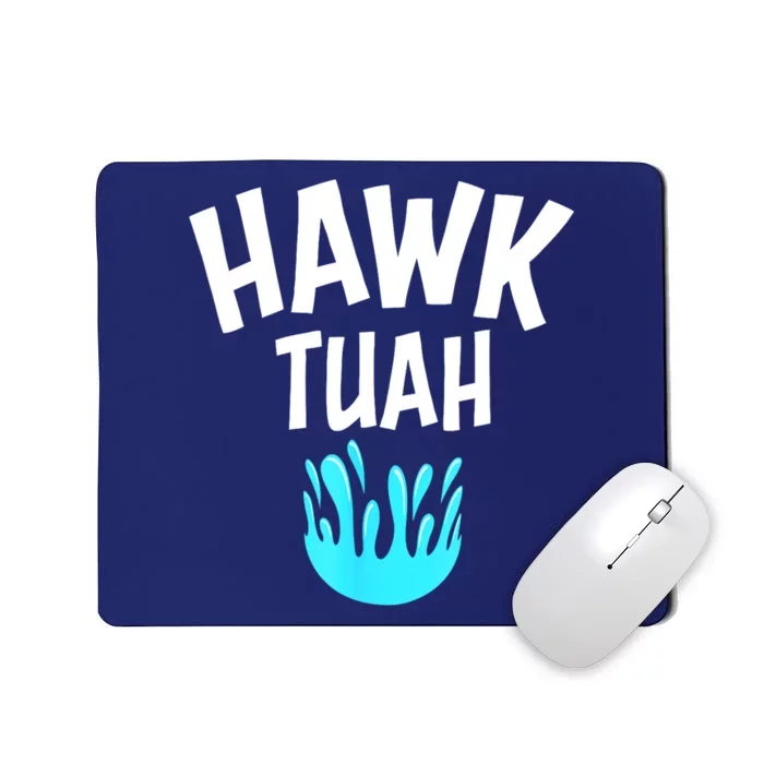 Funny Hawk Tuah Gift Mousepad