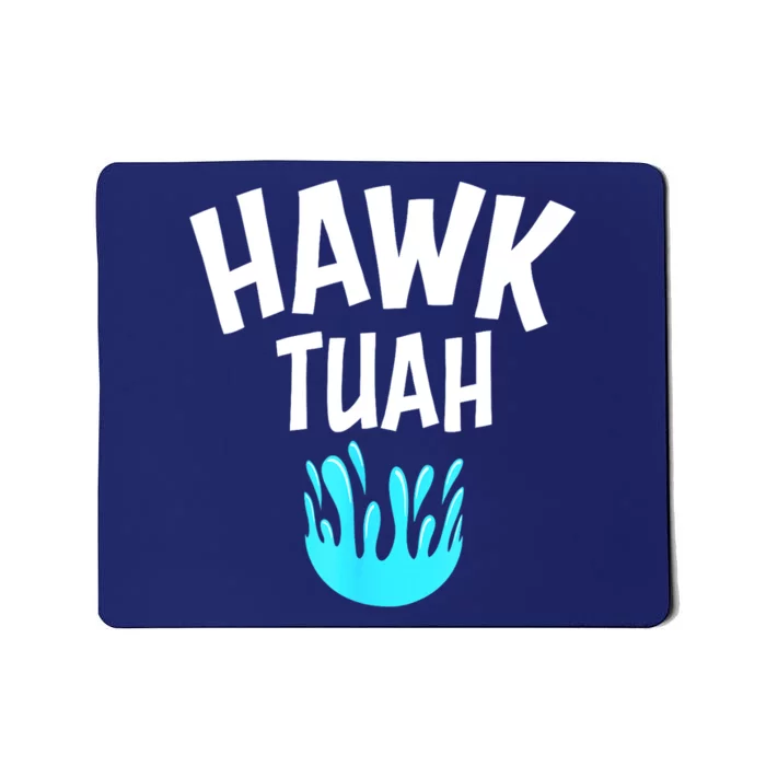 Funny Hawk Tuah Gift Mousepad