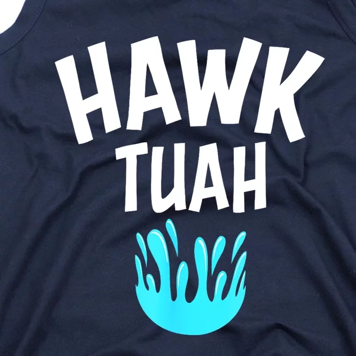 Funny Hawk Tuah Gift Tank Top