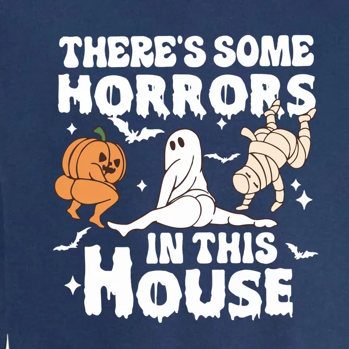 Funny Halloween Theres Some Horrors In This House Garment-Dyed Sweatshirt