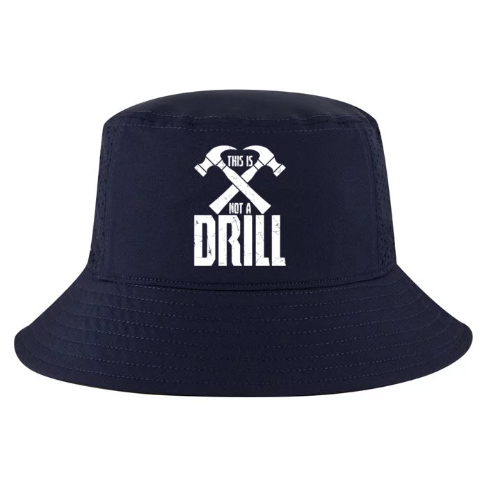 Funny Hammer This Is Not A Drill Tool Construction Workers Cute Gift Cool Comfort Performance Bucket Hat