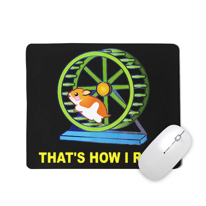 Funny Hamster This Is How I Roll Hamster Wheel Gift Mousepad