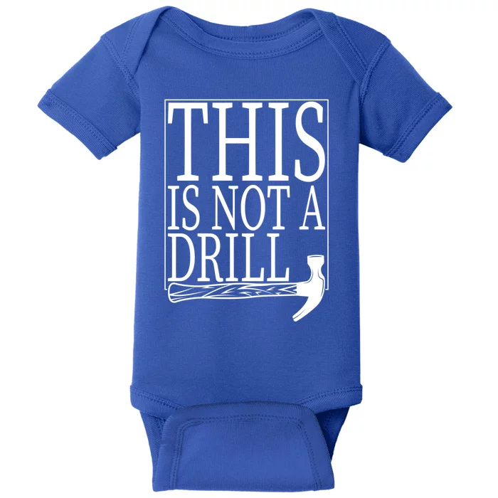 Funny Hummer Tools This Is Not A Drill Handy Gift Baby Bodysuit