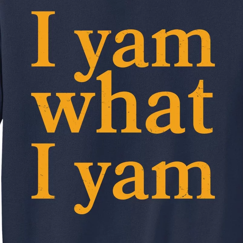 Funny Holidays Thanksgiving I Yam What I Yam Sweatshirt