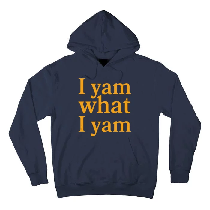 Funny Holidays Thanksgiving I Yam What I Yam Tall Hoodie