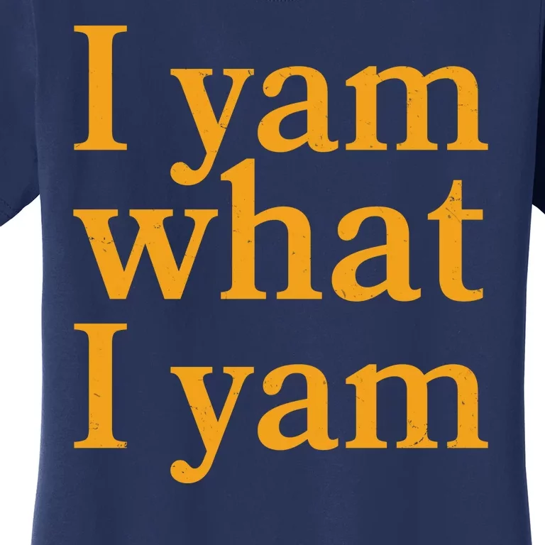 Funny Holidays Thanksgiving I Yam What I Yam Women's T-Shirt