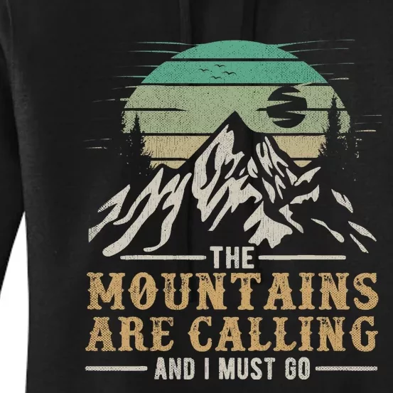 Funny Hiking Tee The Mountains Are Calling And I Must Go Women's Pullover Hoodie