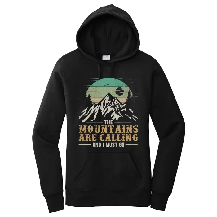 Funny Hiking Tee The Mountains Are Calling And I Must Go Women's Pullover Hoodie