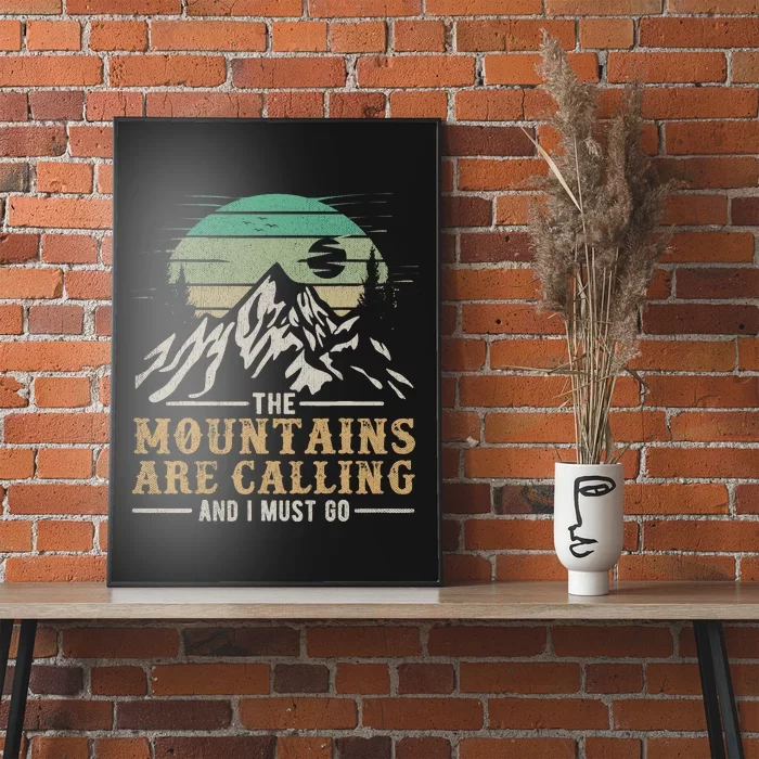 Funny Hiking Tee The Mountains Are Calling And I Must Go Poster