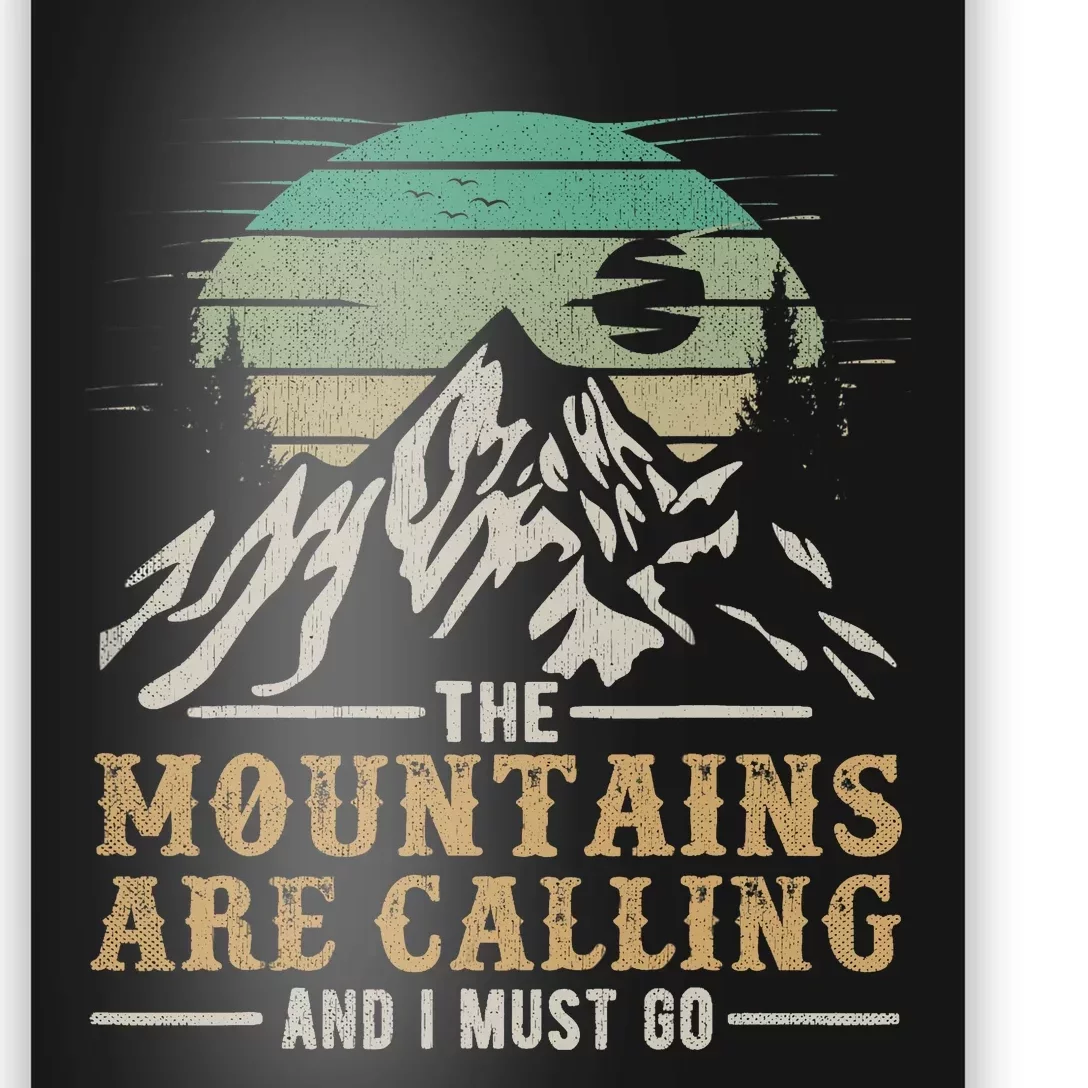 Funny Hiking Tee The Mountains Are Calling And I Must Go Poster