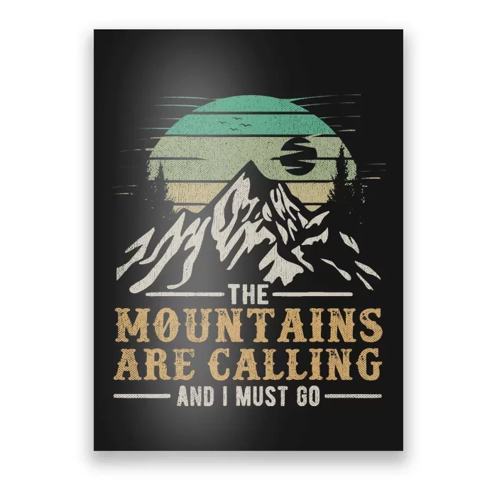 Funny Hiking Tee The Mountains Are Calling And I Must Go Poster