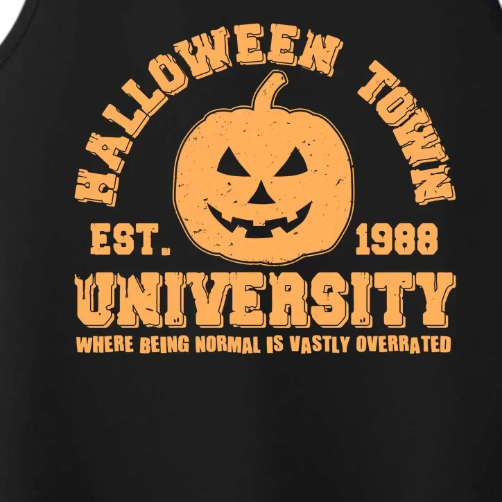 Funny Halloween Town University Est 1988 Where Being Normal Is Vastly Overrated Performance Tank