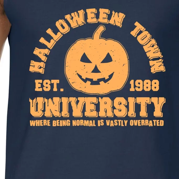 Funny Halloween Town University Est 1988 Where Being Normal Is Vastly Overrated Comfort Colors® Tank Top