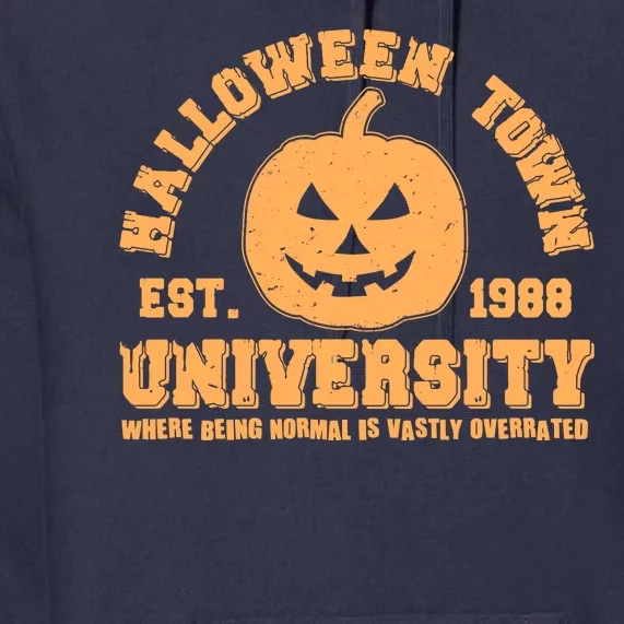 Funny Halloween Town University Est 1988 Where Being Normal Is Vastly Overrated Premium Hoodie