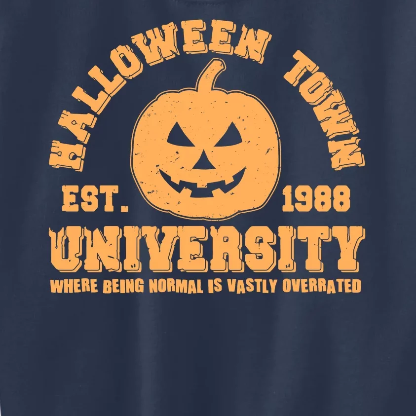 Funny Halloween Town University Est 1988 Where Being Normal Is Vastly Overrated Kids Sweatshirt