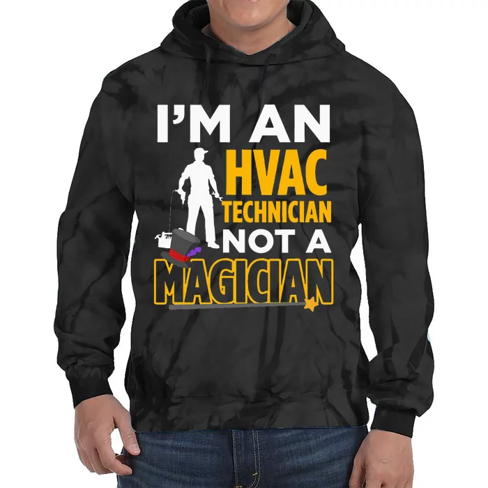 Funny HVAC Technician Not Magician Quote Tie Dye Hoodie