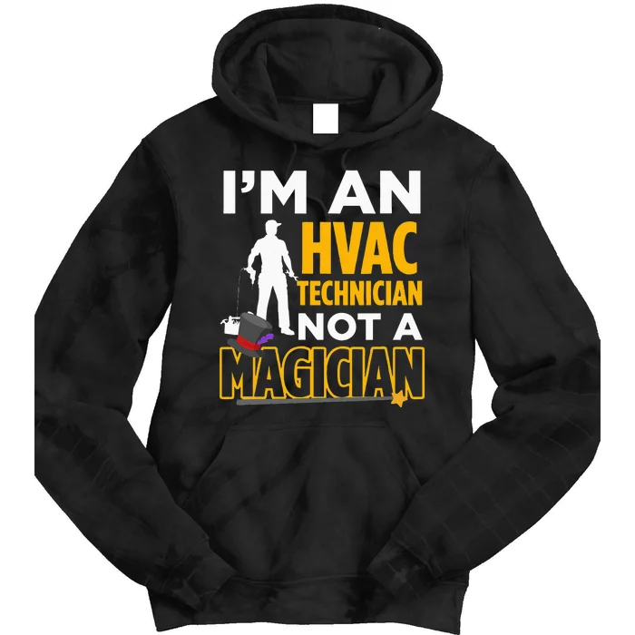 Funny HVAC Technician Not Magician Quote Tie Dye Hoodie