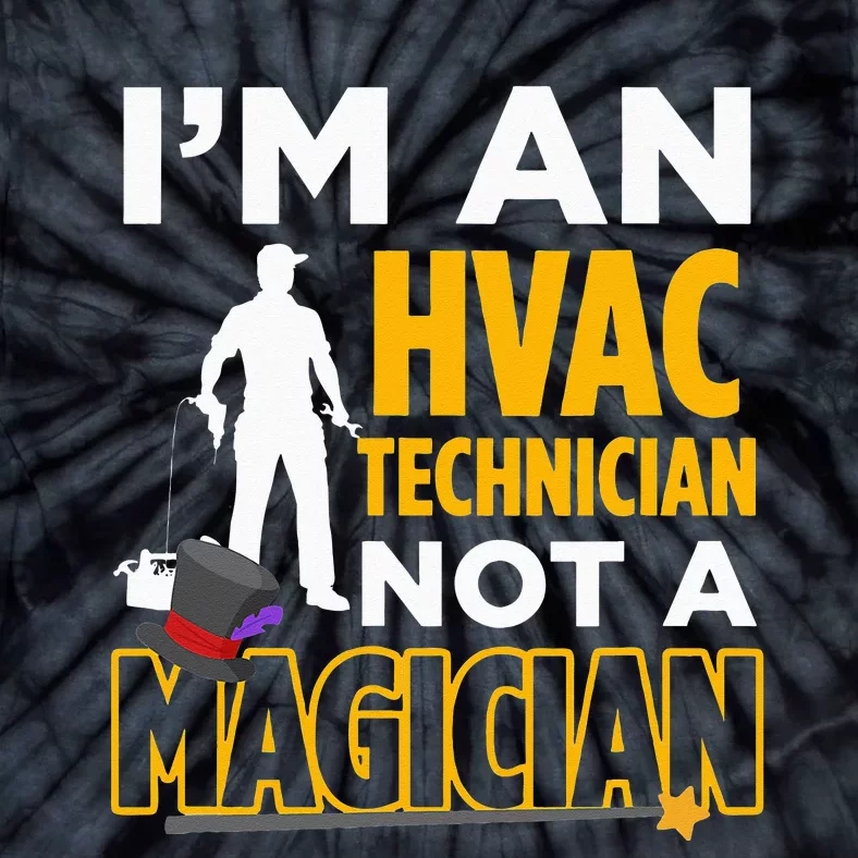 Funny HVAC Technician Not Magician Quote Tie-Dye T-Shirt