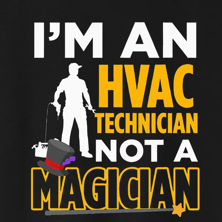 Funny HVAC Technician Not Magician Quote Women's Crop Top Tee