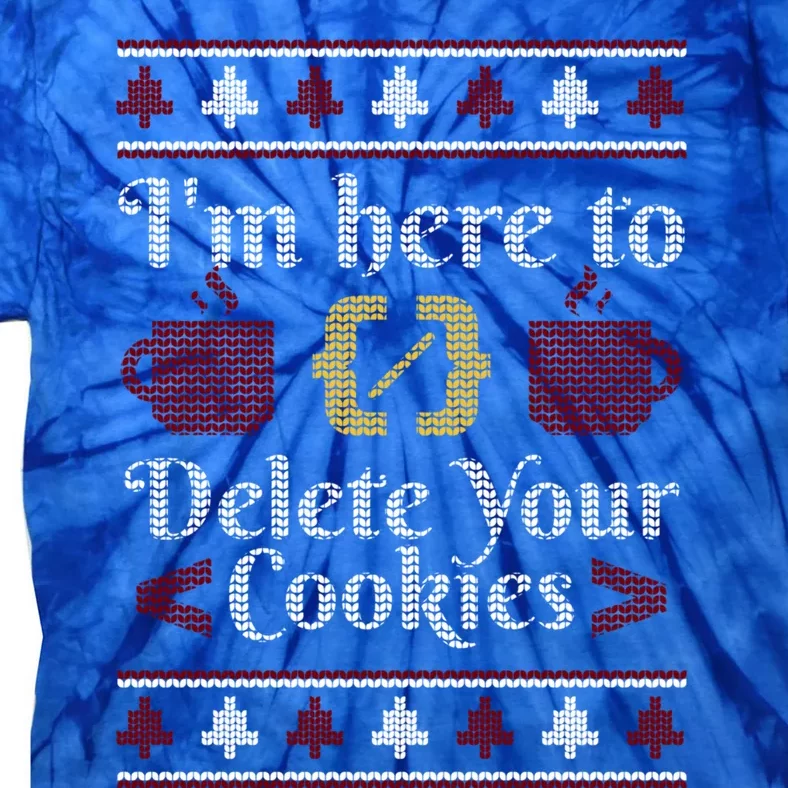 Funny Here To Delete Your Cookies It Helpdesk Christmas Gift Tie-Dye T-Shirt