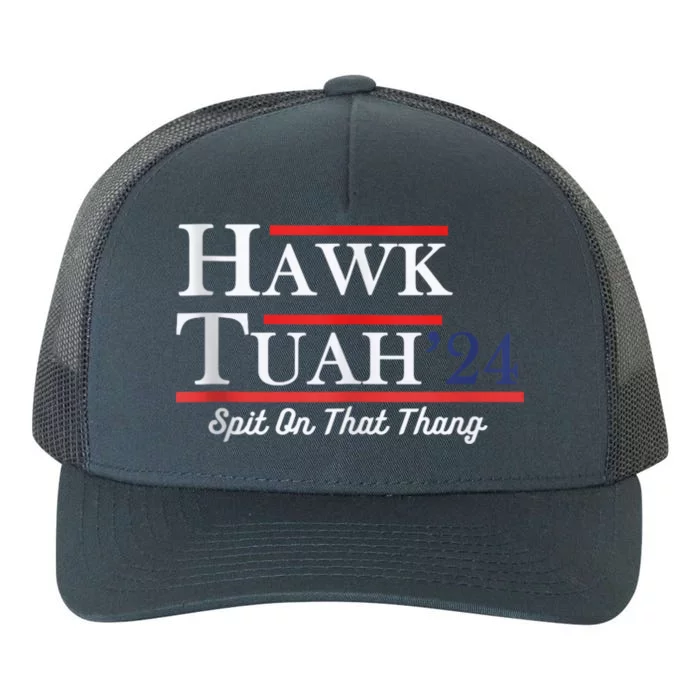 Funny Hawk Tuah 24 Spit On That Thing Presidential Candidate Parody Yupoong Adult 5-Panel Trucker Hat