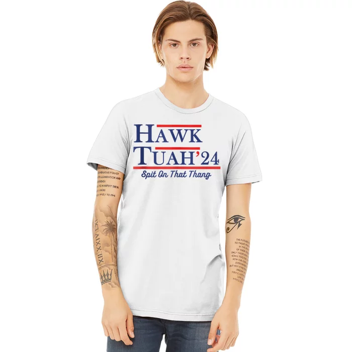 Funny Hawk Tuah 24 Premium T-Shirt