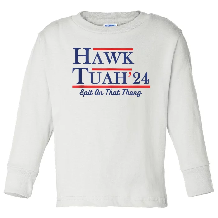 Funny Hawk Tuah 24 Toddler Long Sleeve Shirt