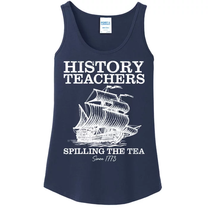 Funny History Teacher Saying Spilling Tea Since 1773 Teacher Ladies Essential Tank