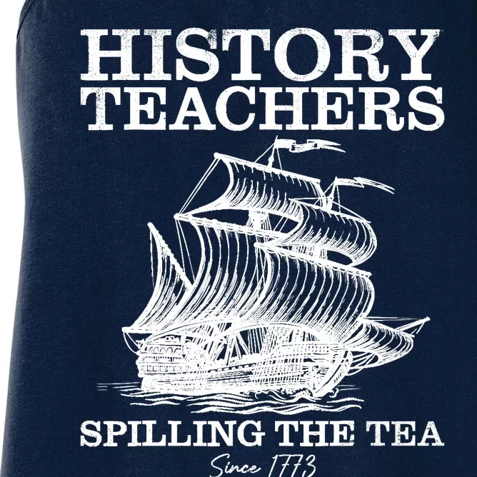 Funny History Teacher Saying Spilling Tea Since 1773 Teacher Women's Racerback Tank