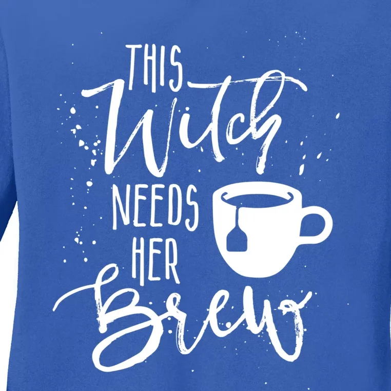 Funny Halloween Tea Gift Witch Needs Her Brew Cup Funny Gift Ladies Long Sleeve Shirt