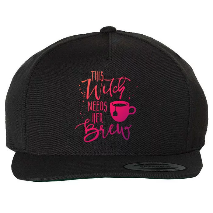 Funny Halloween Tea Gift Witch Needs Her Brew Cup Funny Gift Wool Snapback Cap