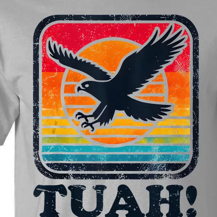 Funny Hawk Tuah Tush Camping Hiking Tall T-Shirt