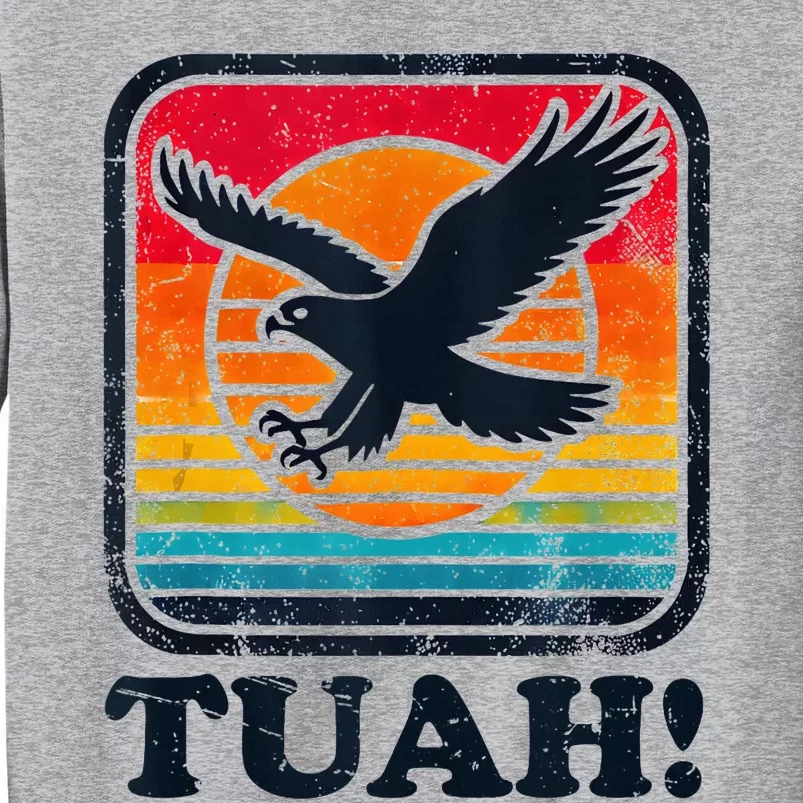 Funny Hawk Tuah Tush Camping Hiking Tall Sweatshirt