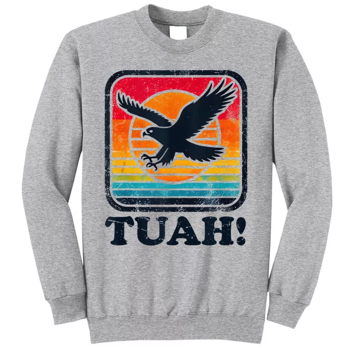 Funny Hawk Tuah Tush Camping Hiking Tall Sweatshirt