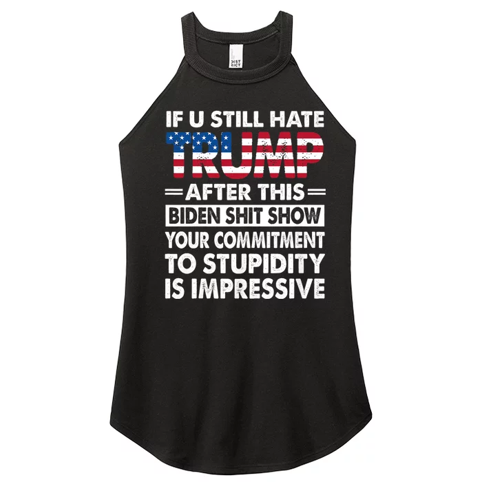 Funny Hate Trump After Biden If U Still Hate Trump After This Biden Women’s Perfect Tri Rocker Tank