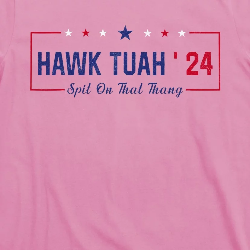 Funny Hawk Tuah 24 Spit On That Thang T-Shirt