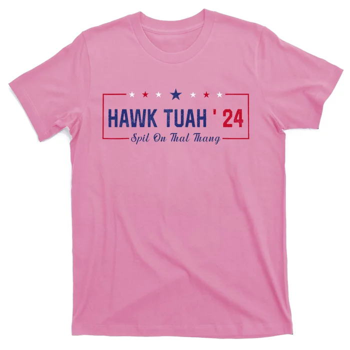 Funny Hawk Tuah 24 Spit On That Thang T-Shirt