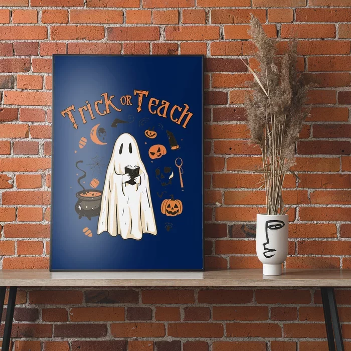 Funny Halloween Trick Or Teach Teachers Gifts Cute Ghost Poster