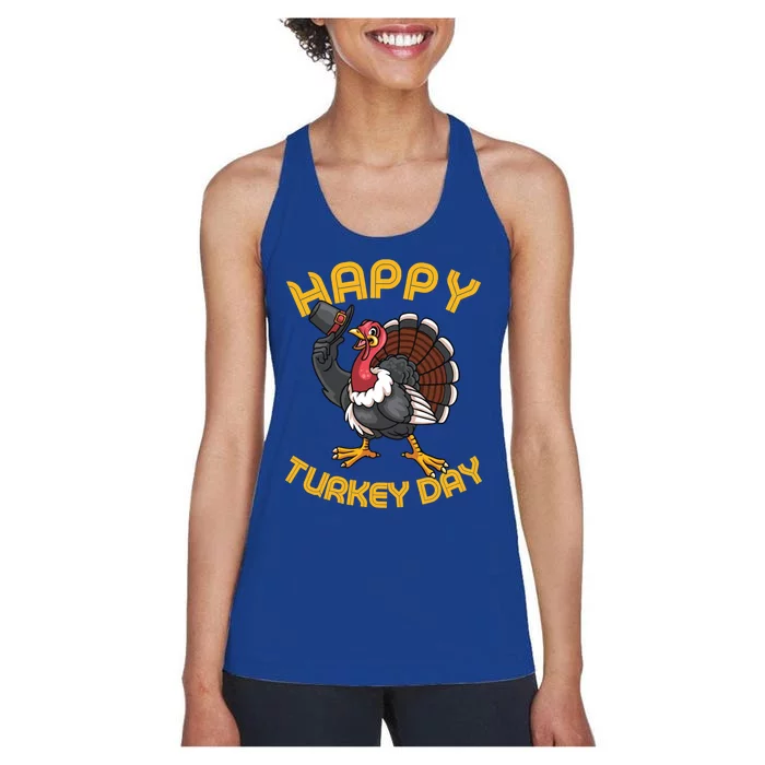 Funny Happy Turkey Day Thanksgiving Day Gift Women's Racerback Tank