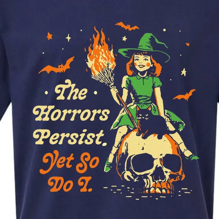 Funny Halloween The Horrors Persist Yet So Do I Sueded Cloud Jersey T-Shirt