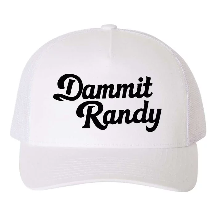 Funny Humor Trending Dammit Randy Yupoong Adult 5-Panel Trucker Hat