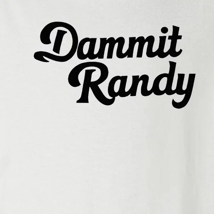 Funny Humor Trending Dammit Randy Toddler Long Sleeve Shirt