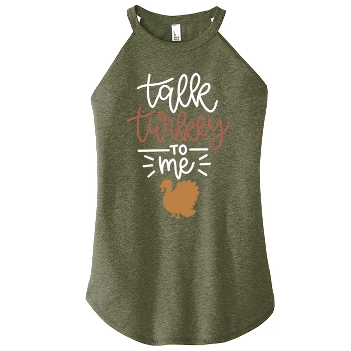 Funny Holiday Thanksgiving Turkey Day Talk Turkey To Me Meaningful Gift Women’s Perfect Tri Rocker Tank