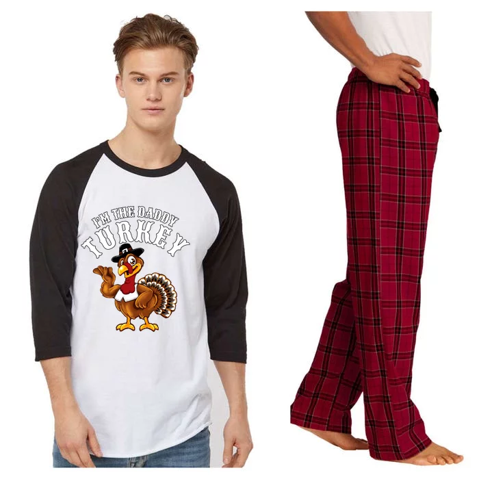 Funny Humor Thanksgiving Design Gift I’M The Daddy Turkey Gift Raglan Sleeve Pajama Set