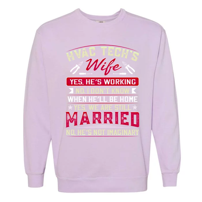 Funny Hvac Tech Wife Hvac Technicians Friend Mom Gift Garment-Dyed Sweatshirt