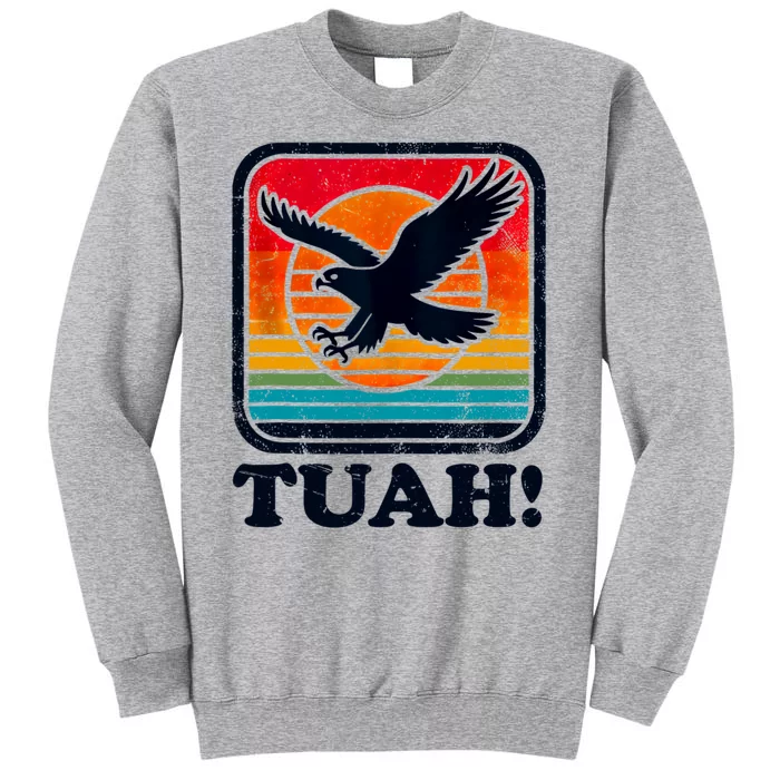 Funny Hawk Tuah Tush Camping Hiking Sarcastic Tall Sweatshirt