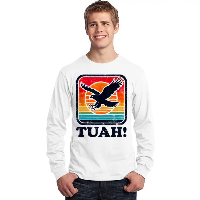 Funny Hawk Tuah Tush Camping Hiking Sarcastic Tall Long Sleeve T-Shirt