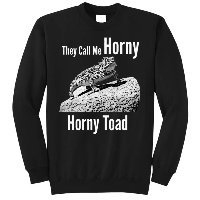 Funny Horny Toad They Call Me Horny Funny Reptile Lizard Sweatshirt