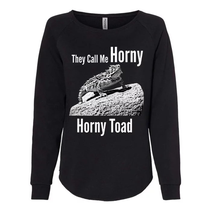 Funny Horny Toad They Call Me Horny Funny Reptile Lizard Womens California Wash Sweatshirt