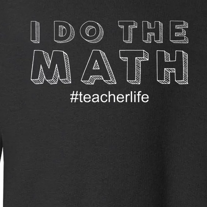 Funny How To Do Math Teacher pi day 3,15 Toddler Sweatshirt